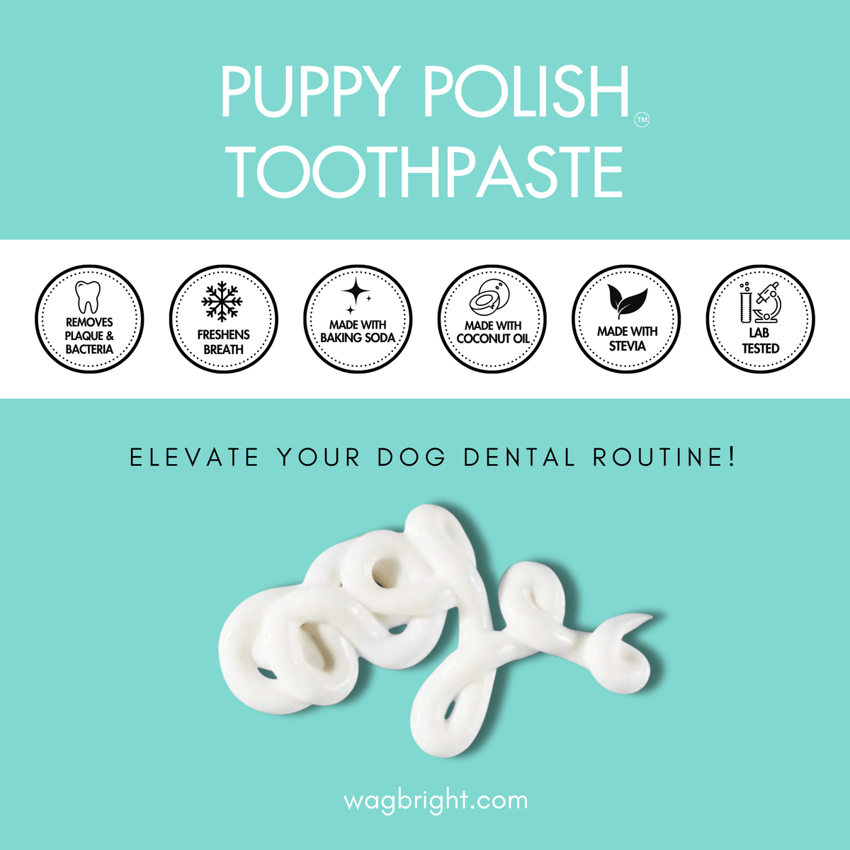 Wag & Bright Supply Co. - Puppy Polish Toothpaste - Filet Mignon (Beef) - Doglicious Bakery Bites
